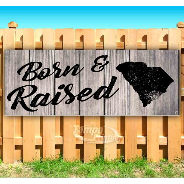 Non-Fabric Born & Raised South Carolina 13 oz Banner Heavy-Duty Vinyl Single-Sided with Metal Grommets Non-Fabric Born & Raised South Carolina 13 oz Banner Heavy-Duty Vinyl Single-Sided with Metal Grommets